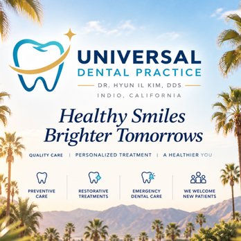 Universal Dental - Cosmetic Dentists Near Me - Indio, California Universal Dental - Cosmetic Dentists Near Me - Indio, California
