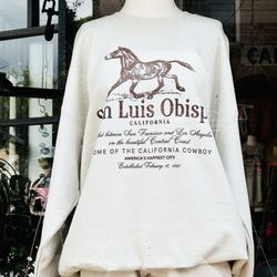 Blackwater - San Luis Obispo sweatshirts Home of the California Cowboy  America's Happiest City