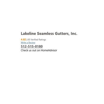 Lakeline Seamless Gutters - Look at our reviews on HomeAdvisor.com - Gutter Services Near Me - Liberty Hill, Texas Lakeline Seamless Gutters - Look at our reviews on HomeAdvisor.com - Gutter Services Near Me - Liberty Hill, Texas