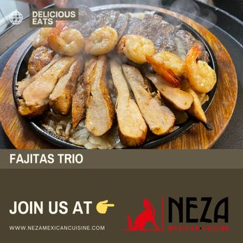 Neza Mexican Cuisine - Fajitas Trío - Tex-Mex Near Me - Athens, Texas Neza Mexican Cuisine - Fajitas Trío - Tex-Mex Near Me - Athens, Texas