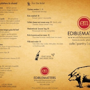 Edible Matters - a menu for a restaurant - Cafes Near Me - Hammonds Plains, Nova Scotia Edible Matters - a menu for a restaurant - Cafes Near Me - Hammonds Plains, Nova Scotia