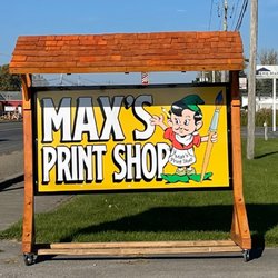 Max's Print Shop - Outside Welcome Sign!