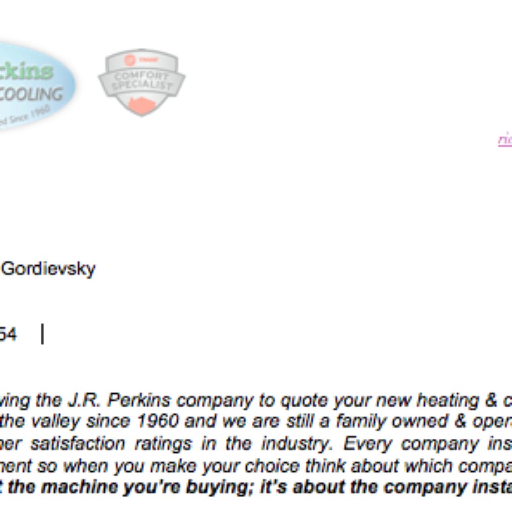 JR Perkins - Apparently they label their customers. We are labeled as jerks ---oops, you should delete your notes before sending your quotes! - Heating & Air Conditioning/HVAC Near Me - Scottsdale, Arizona JR Perkins - Apparently they label their customers. We are labeled as jerks ---oops, you should delete your notes before sending your quotes! - Heating & Air Conditioning/HVAC Near Me - Scottsdale, Arizona