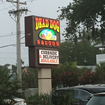 Dead Dog Saloon - Sign out front - Seafood Near Me - Murrells Inlet, South Carolina Dead Dog Saloon - Sign out front - Seafood Near Me - Murrells Inlet, South Carolina