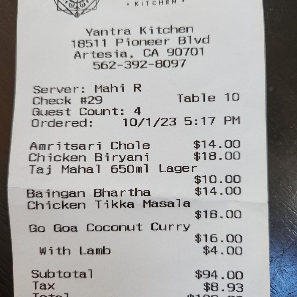 Yantra Kitchen - Receipt for party of 4 with plenty of leftover for 2nd meal next day. - Indian Near Me - Artesia, California Yantra Kitchen - Receipt for party of 4 with plenty of leftover for 2nd meal next day. - Indian Near Me - Artesia, California