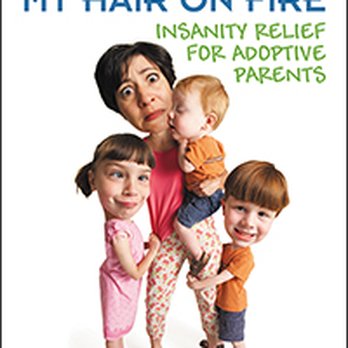 The Attach Place - Drowning With My Hair On Fire: Insanity Relief For Adoptive Parents at Amazon.com - Counseling & Mental Health Near Me - Sacramento, California The Attach Place - Drowning With My Hair On Fire: Insanity Relief For Adoptive Parents at Amazon.com - Counseling & Mental Health Near Me - Sacramento, California