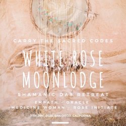 Gitana - White rose moonlodge - shamanic day retreat for women