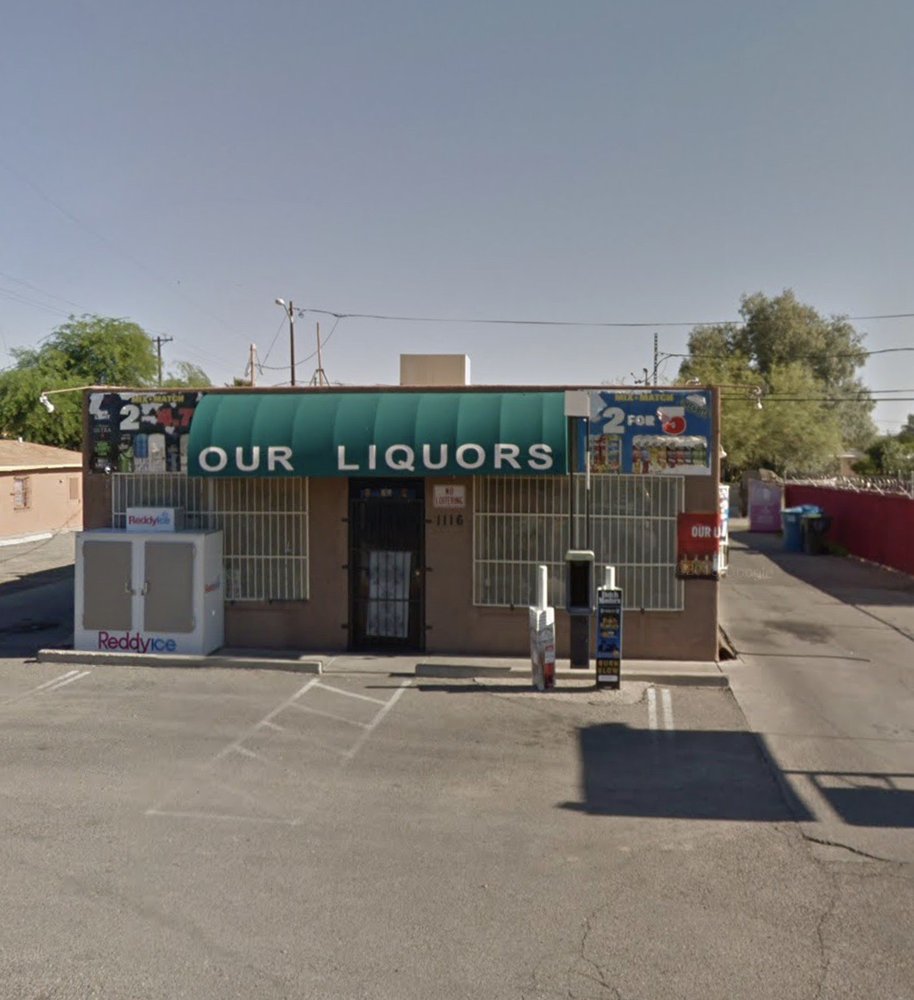 OUR LIQUORS Updated September 2024 1116 W Saint Marys Rd, Tucson