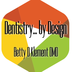 Betty D Klement, DMD - Dentistry By Design - Locally owned private dental practice with over 30 years of experience taking care of patients dental needs!