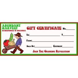 Abundant Harvest Hydroponics & Organics - We sell gift certificates for your hard to buy for gardener.  Any denomination.  We can mail them for you or you can pick up in store.