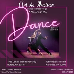 Art Is Motion - Light up the floor!
2 convenient locations.
Norcross and Buford