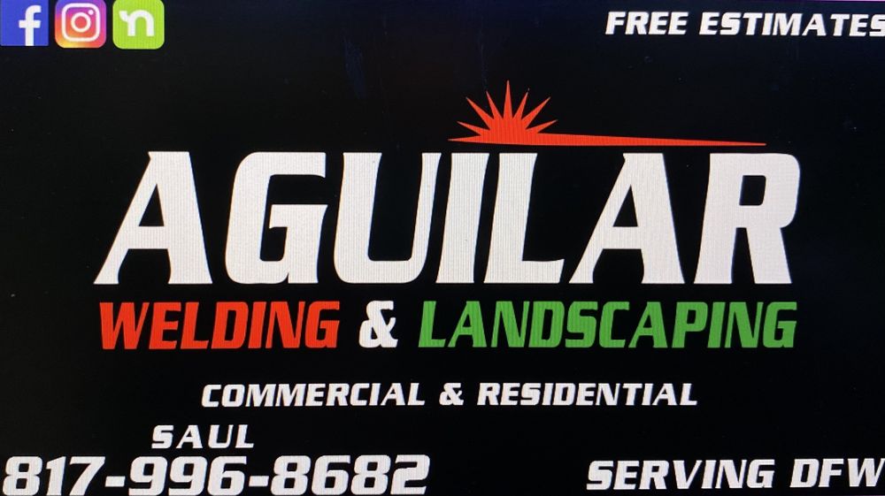 AGUILAR WELDING & LANDSCAPING Updated August 2024 Fort Worth, Texas
