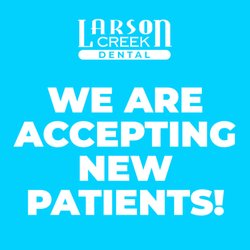 Larson Creek Dental - We are accepting new patients! We accept most major insurances. Visit our website to find out more: www.larsoncreekdental.com