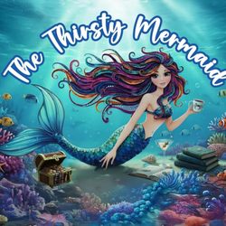 The Thirsty Mermaid