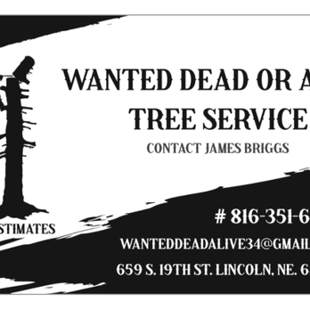 Wanted Dead or Alive Tree Service - Tree Services Near Me Wanted Dead or Alive Tree Service - Tree Services Near Me