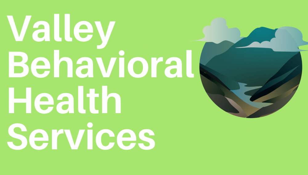 VALLEY BEHAVIORAL HEALTH Updated June 2024 Selah, Washington