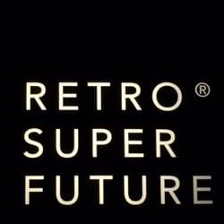 RETROSUPERFUTURE - Instagram friendly sign