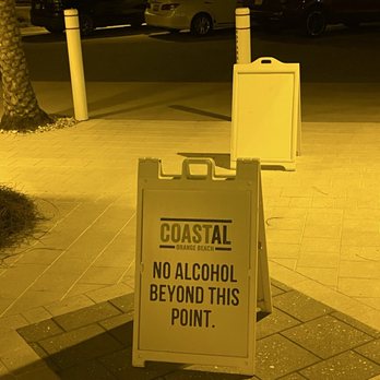 Coastal Orange Beach - Haha. Makes sense that you can't take alcohol out of the place when you leave. - Seafood Near Me - Orange Beach, Alabama