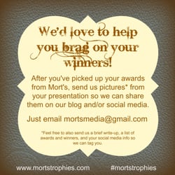 Morts Trophies - Email us with photos from your presentation so we can share.