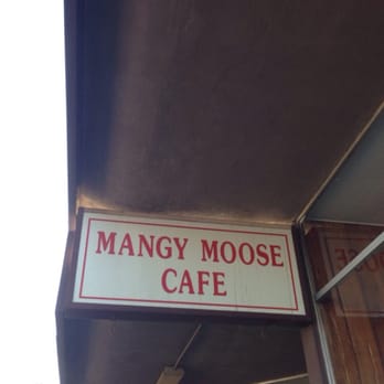 Mangy Moose Cafe - Mangy!!! - American Near Me - Manteca, California