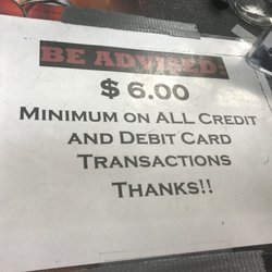 Minimum of $6 on ALL credit and debit card transactions.