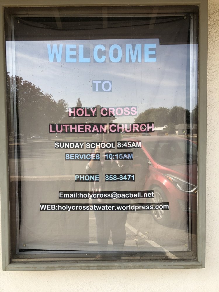 HOLY CROSS LUTHERAN CHURCH 1495 Underwood Ave, Atwater, California