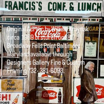 Designers Gallery Fine Art & Custom Framing - Original Acrylic by William Kraynak,Francis's Conf. & Lunch, Circa 1969. 817 Broadway, Fells Point, Baltimore Md. - Art Galleries Near Me - Clark, New Jersey Designers Gallery Fine Art & Custom Framing - Original Acrylic by William Kraynak,Francis's Conf. & Lunch, Circa 1969. 817 Broadway, Fells Point, Baltimore Md. - Art Galleries Near Me - Clark, New Jersey