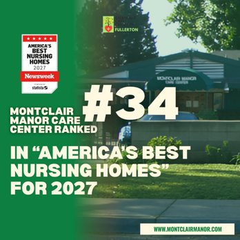 Montclair Manor Care Center - Montclair Manor Ranks #34 Among America's Best Nursing Homes 2027! - Skilled Nursing Near Me - Montclair, California Montclair Manor Care Center - Montclair Manor Ranks #34 Among America's Best Nursing Homes 2027! - Skilled Nursing Near Me - Montclair, California