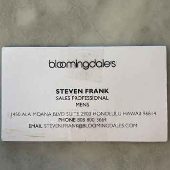 Bloomingdale's - Contact card info for Mr. Steven Frank, highly recommend. - Department Stores Near Me - Honolulu, Hawaii Bloomingdale's - Contact card info for Mr. Steven Frank, highly recommend. - Department Stores Near Me - Honolulu, Hawaii