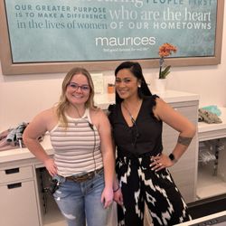 Maurices - Managers Tabatha & Divine. Thank you so much for your loving customer service. A Five Star Shopping Experience again. Julie A