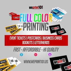We Print 101 - Full Color Printing. Postcards, Business Cards, Raffle Tickets.