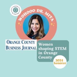Trooth & Smiles - We are honored to have Dr. Mita recognized by the OCBJ for shaping STEM in OC. (not sponsored or paid for)