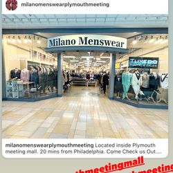 Milano Men Store - We are located inside Plymouth Meeting mall. 20 mins Drive from philadelphia. 10 minutes from King Of Prussia Mall. Come check us out.
