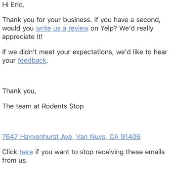 Rodents Stop - Never Ending Spam Emails requesting YELP reviews...When I've never done business with them and have not requested to do business. - Pest Control Near Me - Van Nuys, California