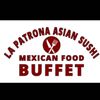La Patrona Asian Sushi And Mexican Buffet gift card