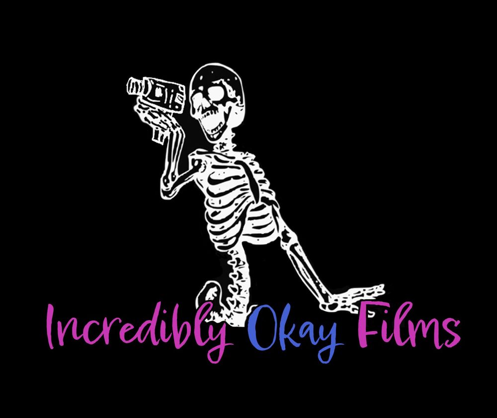 INCREDIBLY OKAY FILMS Request Information Richmond, Virginia