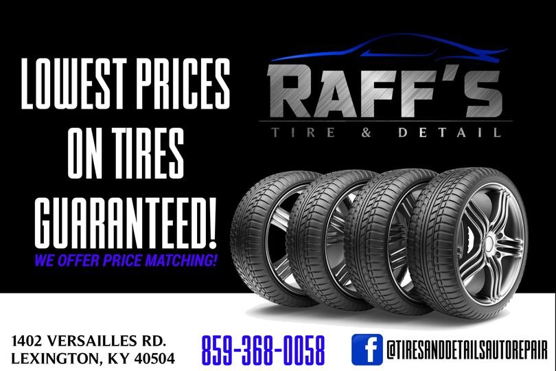 RAFF’S TIRES AND DETAILS Updated June 2024 1404 Versailles Rd, LexingtonFayette, Kentucky