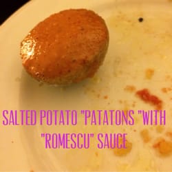 Belmonte - Must get these salted potatoes with romescu sauce.
