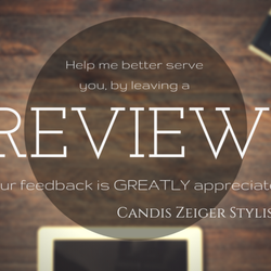 Candis Zeiger Stylist - Thank you for taking the time to leave a review! I appreciate it so much!