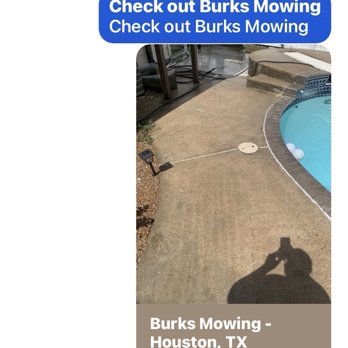 Burks Mowing - showing proof I was believed to be dealing with the right company - Lawn Services Near Me - Houston, Texas Burks Mowing - showing proof I was believed to be dealing with the right company - Lawn Services Near Me - Houston, Texas