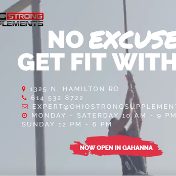 Ohio Strong Supplements - No Excuses, Get Fit With Us! Now Open in Gahanna! - Vitamins & Supplements Near Me - Gahanna, Ohio Ohio Strong Supplements - No Excuses, Get Fit With Us! Now Open in Gahanna! - Vitamins & Supplements Near Me - Gahanna, Ohio