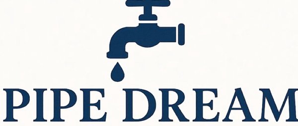 Pipe Dream