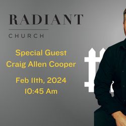 Radiant Church - Sunday Feb 11th. Guest speaker Craig Cooper, author of the book Glad You're Here and subject of the song "Craig" by Walker Hayes.