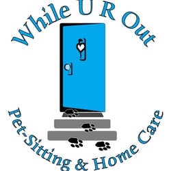 While U R Out Pet Sitting and Home Care