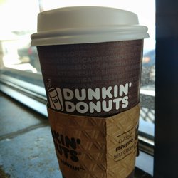 Dunkin' - . I was hoping to catch them on a good day. I haven't yet.