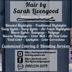 Hair By Sarah Livengood - Find me on Square Booking, Facebook or send a Text!