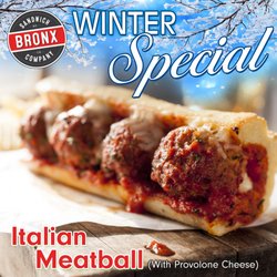 BRONX Sandwich - Its back! Our famous meatball...available during fall/winter time only.