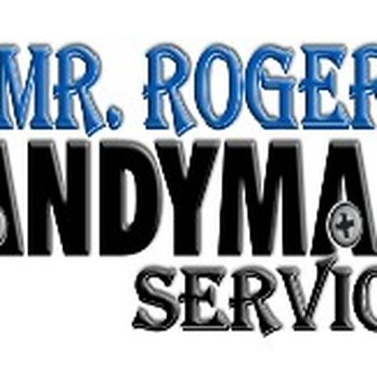 Mr Rogers Handyman Service - Handyman Near Me Mr Rogers Handyman Service - Handyman Near Me