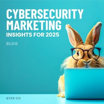 Byer - Cybersecurity marketing insights for 2025 - Web Design Near Me - Redondo Beach, California