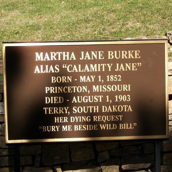 Mt Moriah Cemetery - Calamity Jane's Plaque - Funeral Services & Cemeteries Near Me - Deadwood, South Dakota Mt Moriah Cemetery - Calamity Jane's Plaque - Funeral Services & Cemeteries Near Me - Deadwood, South Dakota